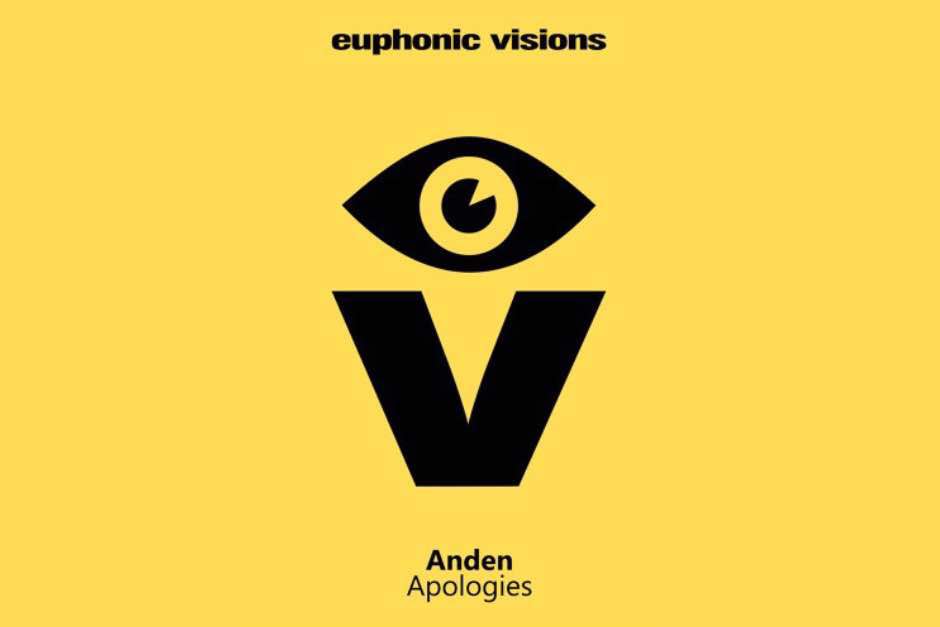 ANDEN - APOLOGIES - EUPHONIC VISIONS